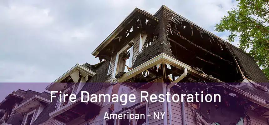 Fire Damage Restoration American - NY