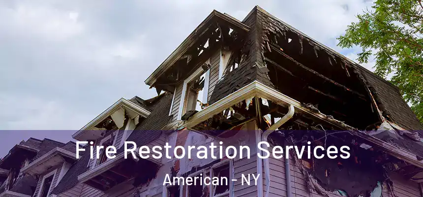 Fire Restoration Services American - NY
